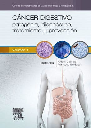 Portada del libro 9788490226834 Cancer Digestivo. Patogenia, Diagnostico, Tratamiento y Prevencion (Clinicas Iberoamericanas de Gastroenterologia y Hepatologia, Vol. 1)