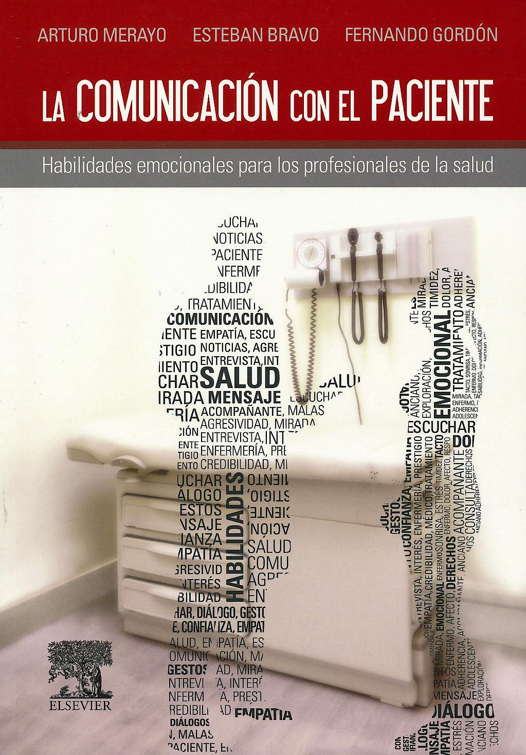 Portada del libro 9788490227558 La Comunicación con el Paciente. Habilidades Emocionales para los Profesionales de la Salud