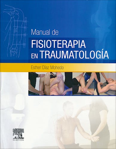 Portada del libro 9788490228715 Manual de Fisioterapia en Traumatología