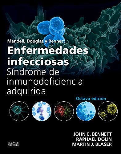 Portada del libro 9788490229224 Mandell, Douglas y Bennett Enfermedades Infecciosas. Sindrome de Inmunodeficiencia Adquirida