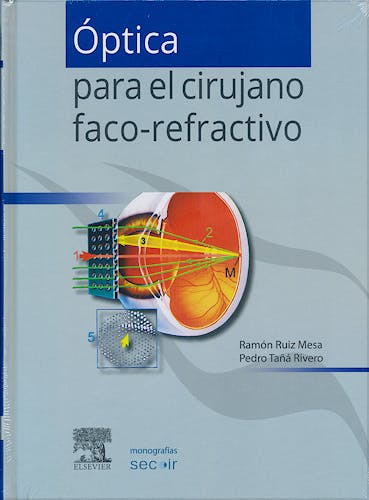 Portada del libro 9788490229569 Óptica para el Cirujano Faco-Refractivo (Monografías SECOIR)