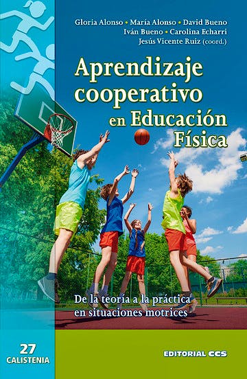 Portada del libro 9788490234761 Aprendizaje Cooperativo en Educación Física. De la Teoría a la Práctica en Situaciones Motrices