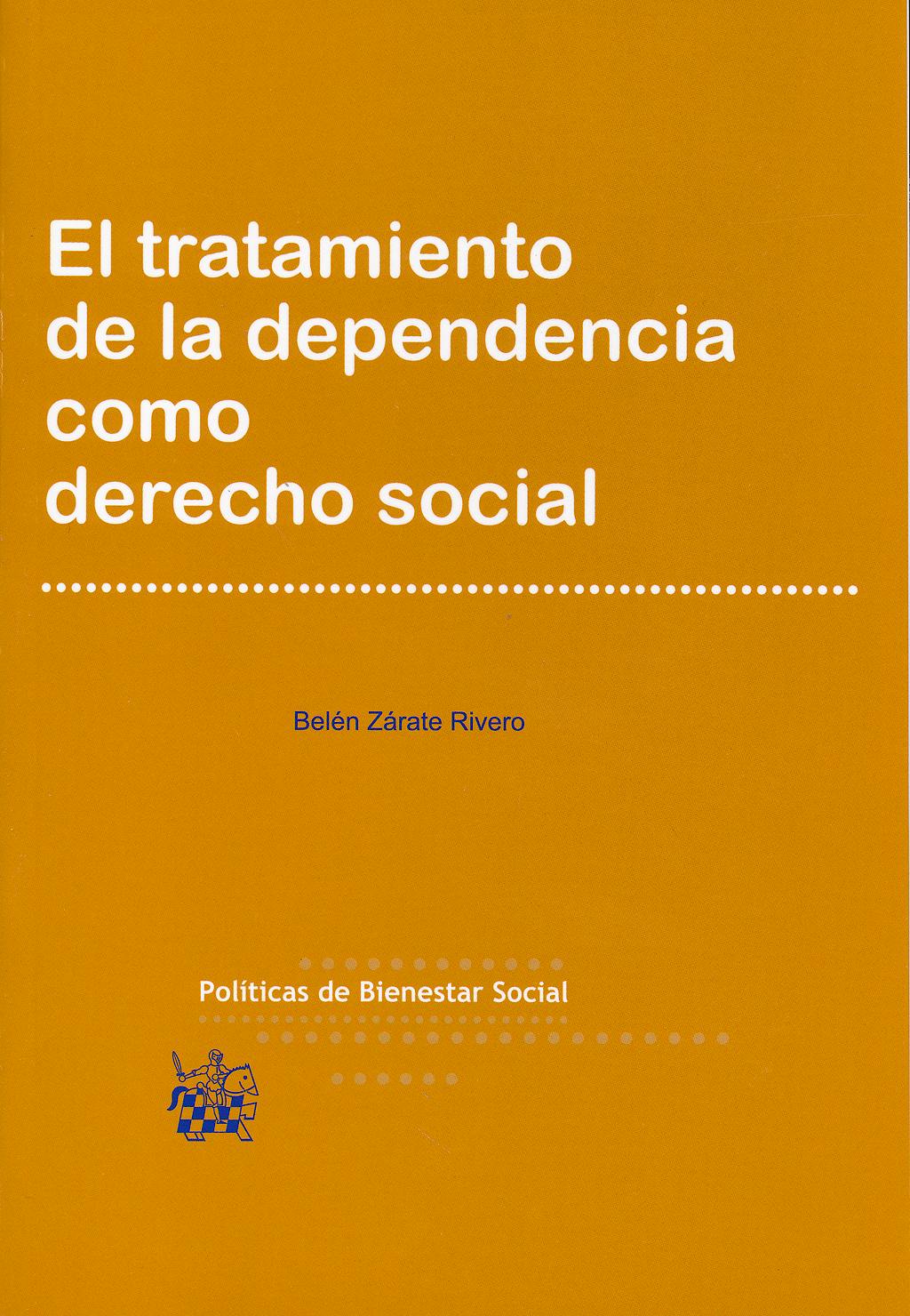 Portada del libro 9788490333556 El Tratamiento de la Dependencia como Derecho Social