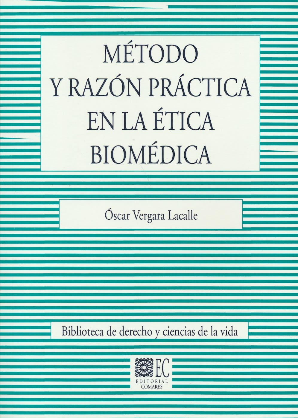 Portada del libro 9788490456903 Método y Razón Práctica en la Ética Biomédica