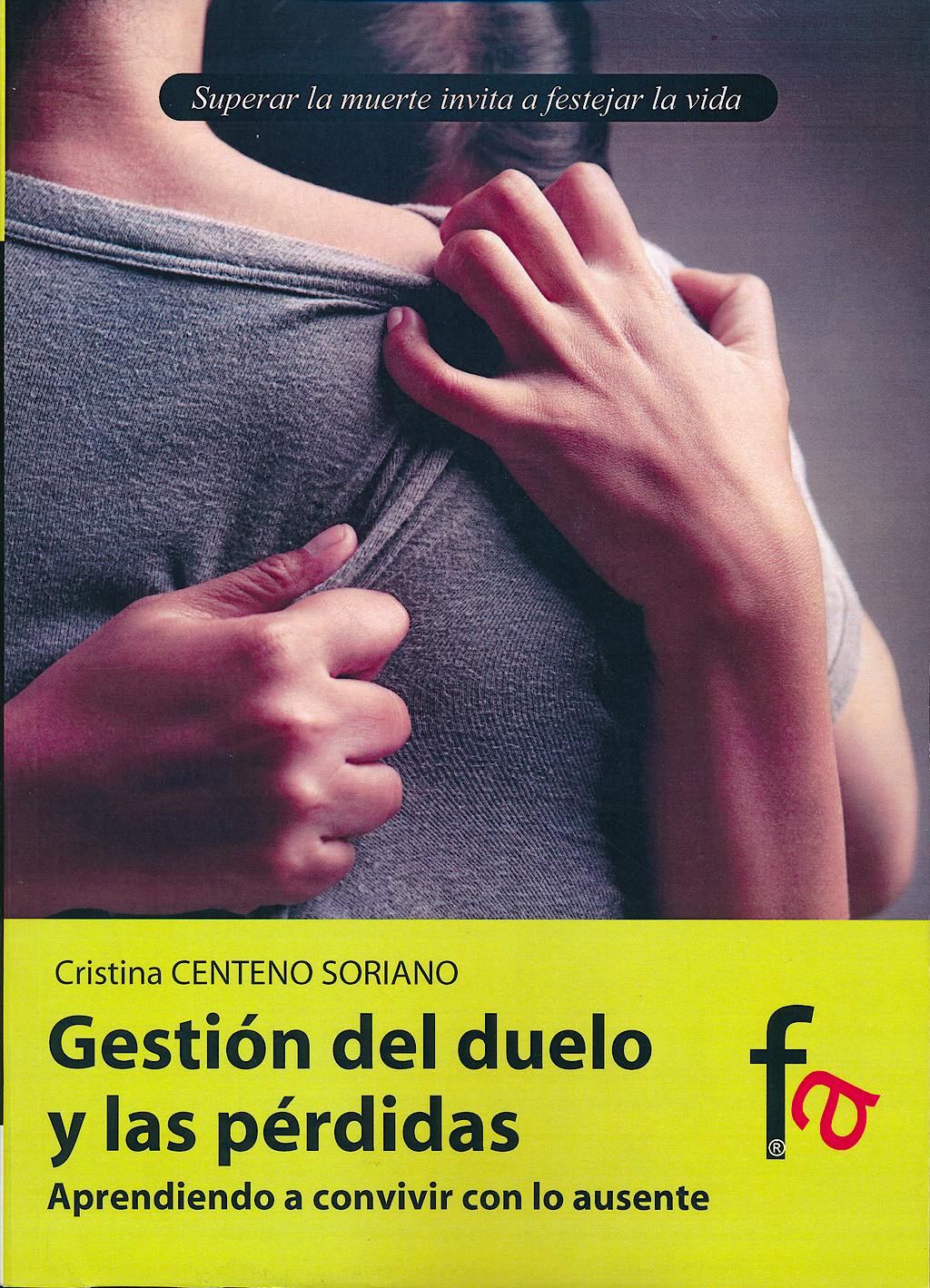 Portada del libro 9788490510872 Gestion del Duelo y las Perdidas. Aprendiendo a Vivir con lo Ausente