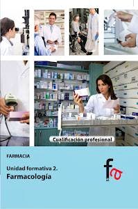 Portada del libro 9788490511442 Farmacologia (Cualificacion Profesional Farmacia. Unidad Formativa 2)