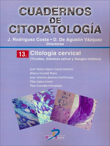 Portada del libro 9788490520420 Cuadernos de Citopatología 13: Citología Cervical (Tiroides, Glándula Salival y Ganglio Linfático)