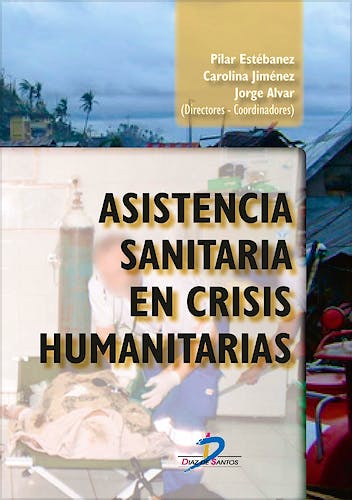 Portada del libro 9788490520598 Asistencia Sanitaria en Crisis Humanitarias