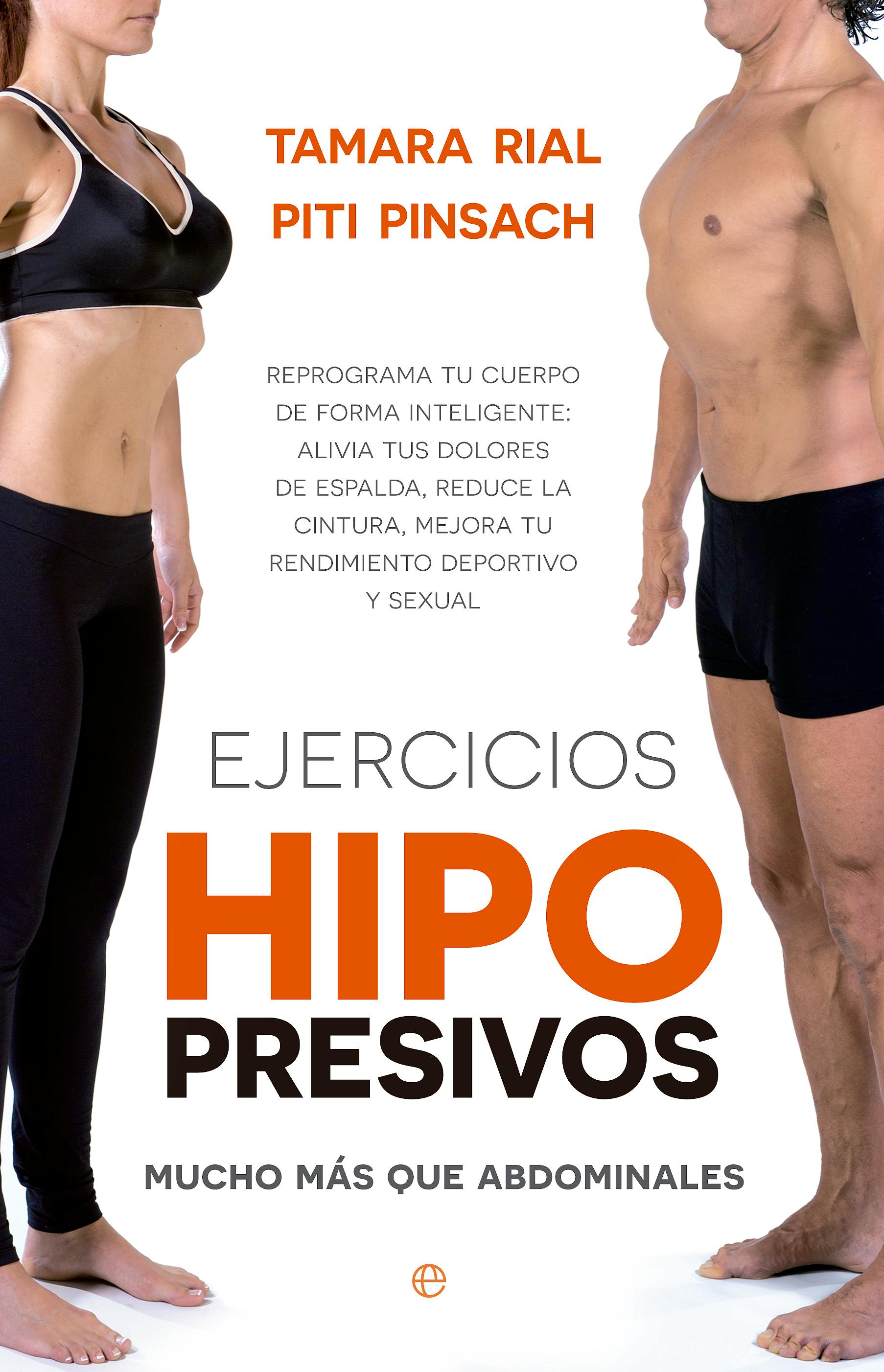Portada del libro 9788490603291 Ejercicios Hipopresivos. Mucho más que Abdominales