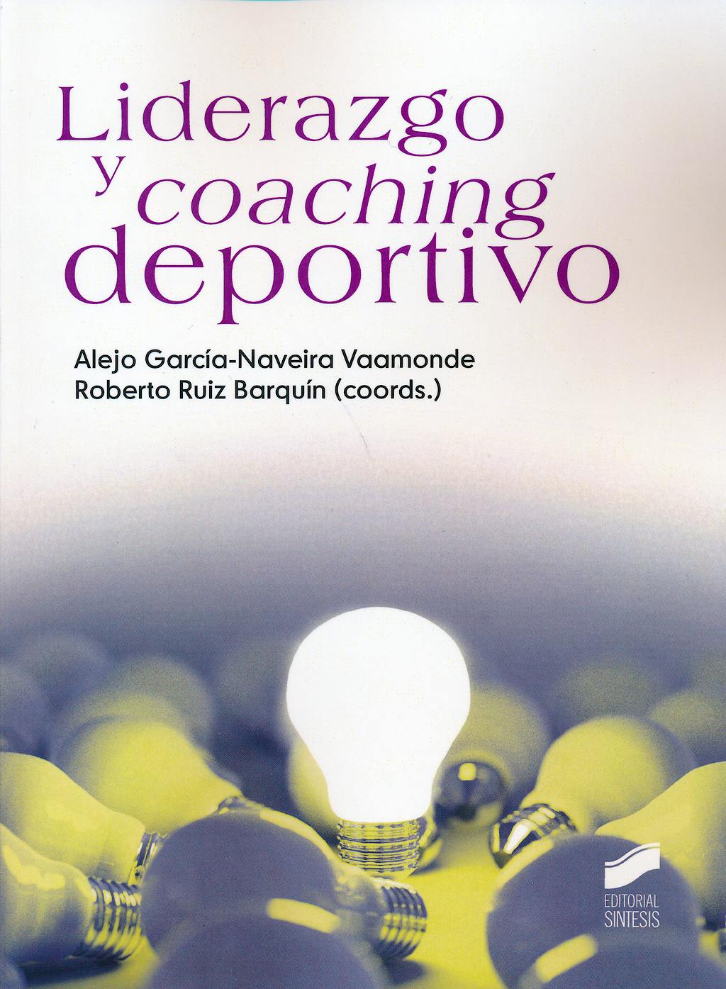 Portada del libro 9788490770474 Liderazgo y Coaching Deportivo