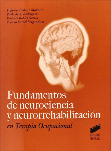 Portada del libro 9788490770542 Fundamentos de Neurociencia y Neurorrehabilitación en Terapia Ocupacional