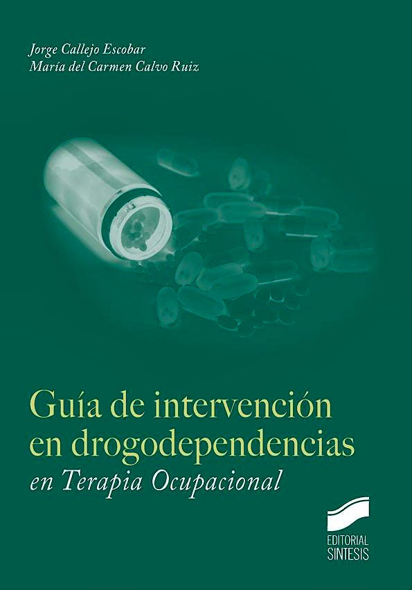 Portada del libro 9788490770863 Guia de Intervencion en Drogodependencias en Terapia Ocupacional