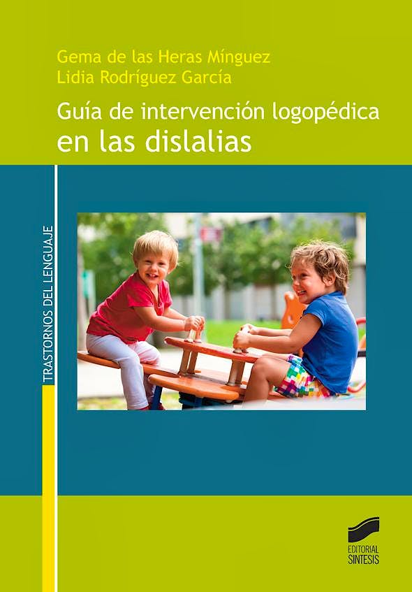 Guía De Intervención Logopédica En Las Dislalias: 9788490772140: De La ...