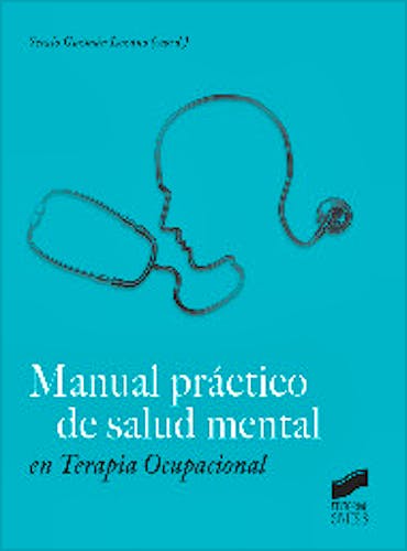 Portada del libro 9788490772850 Manual Práctico de Salud Mental en Terapia Ocupacional