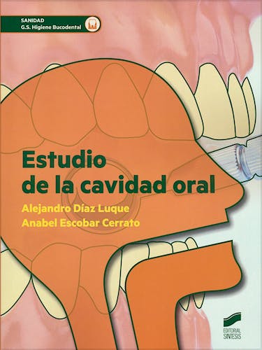 Portada del libro 9788490772942 Estudio de la Cavidad Oral (Grado Superior Higiene Bucodental)
