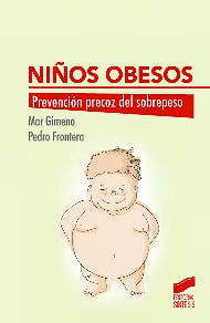 Portada del libro 9788490773017 Niños Obesos. Prevención Precoz del Sobrepeso