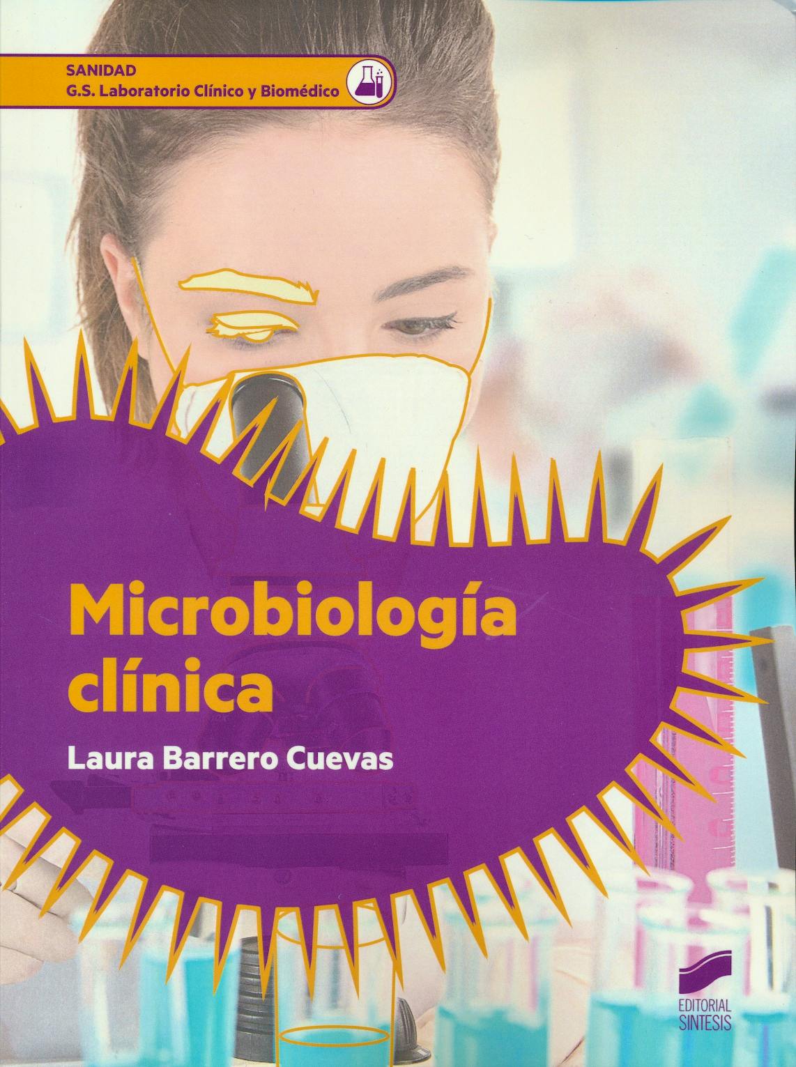 Portada del libro 9788490773185 Microbiología Clínica (Grado Superior de Laboratorio Clínico y Biomédico)