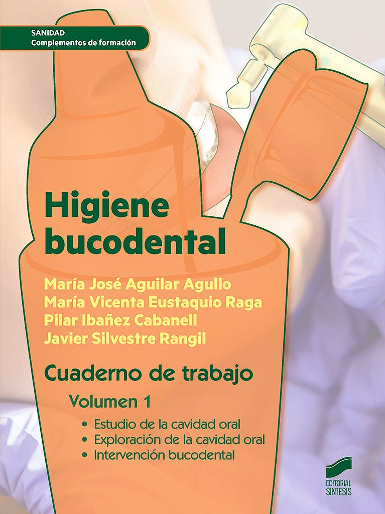 Portada del libro 9788490773505 Higiene Bucodental. Cuaderno de Trabajo‚ Vol. 1 (Complementos de Formación)