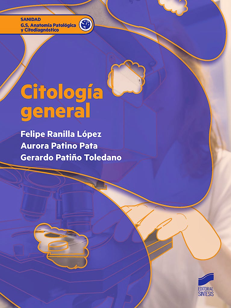 Portada del libro 9788490773628 Citología General (Grado Superior Anatomía Patológica y Citodiagnóstico)