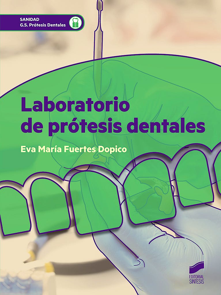 Portada del libro 9788490774809 Laboratorio de Prótesis Dentales (Grado Superior Prótesis Dentales)