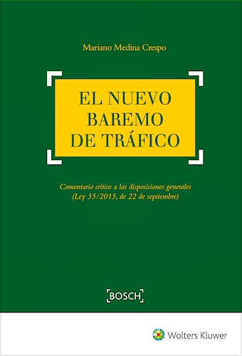 Portada del libro 9788490901786 El Nuevo Baremo de Tráfico. Comentario Crítico a las Disposiciones Generales (Ley 35/2015, de 22 de Septiembre)