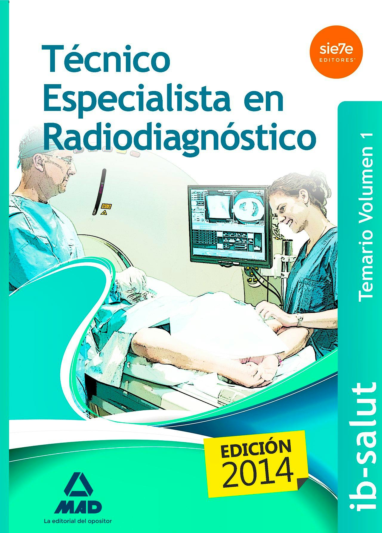 Portada del libro 9788490931011 Tecnico Especialista en Radiodiagnostico. Servei de Salut de Les Illes Balears (Ib-Salut). Temario, Vol. 1
