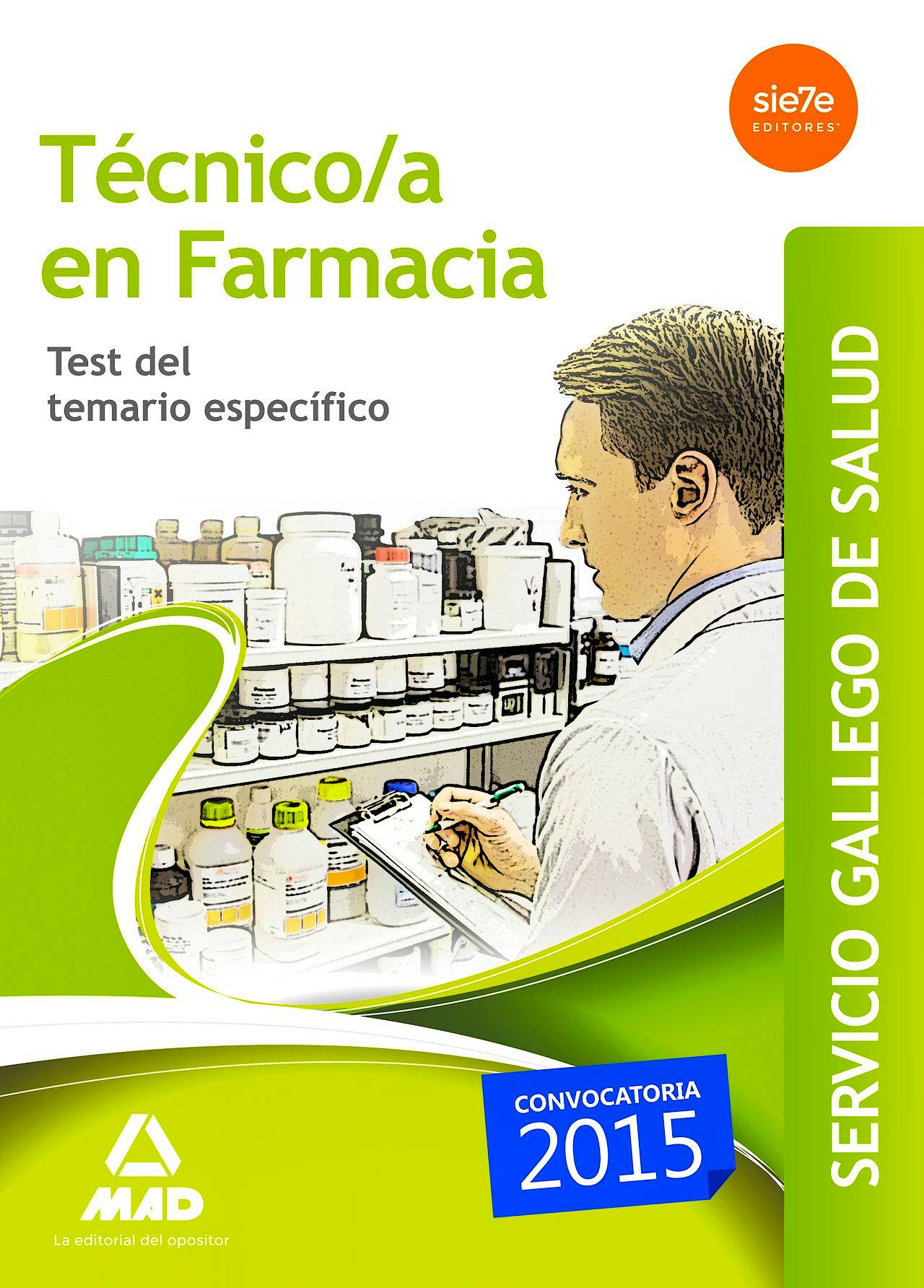 Portada del libro 9788490934289 Tecnico/a en Farmacia Servicio Gallego de Salud. Test del Temario Especifico