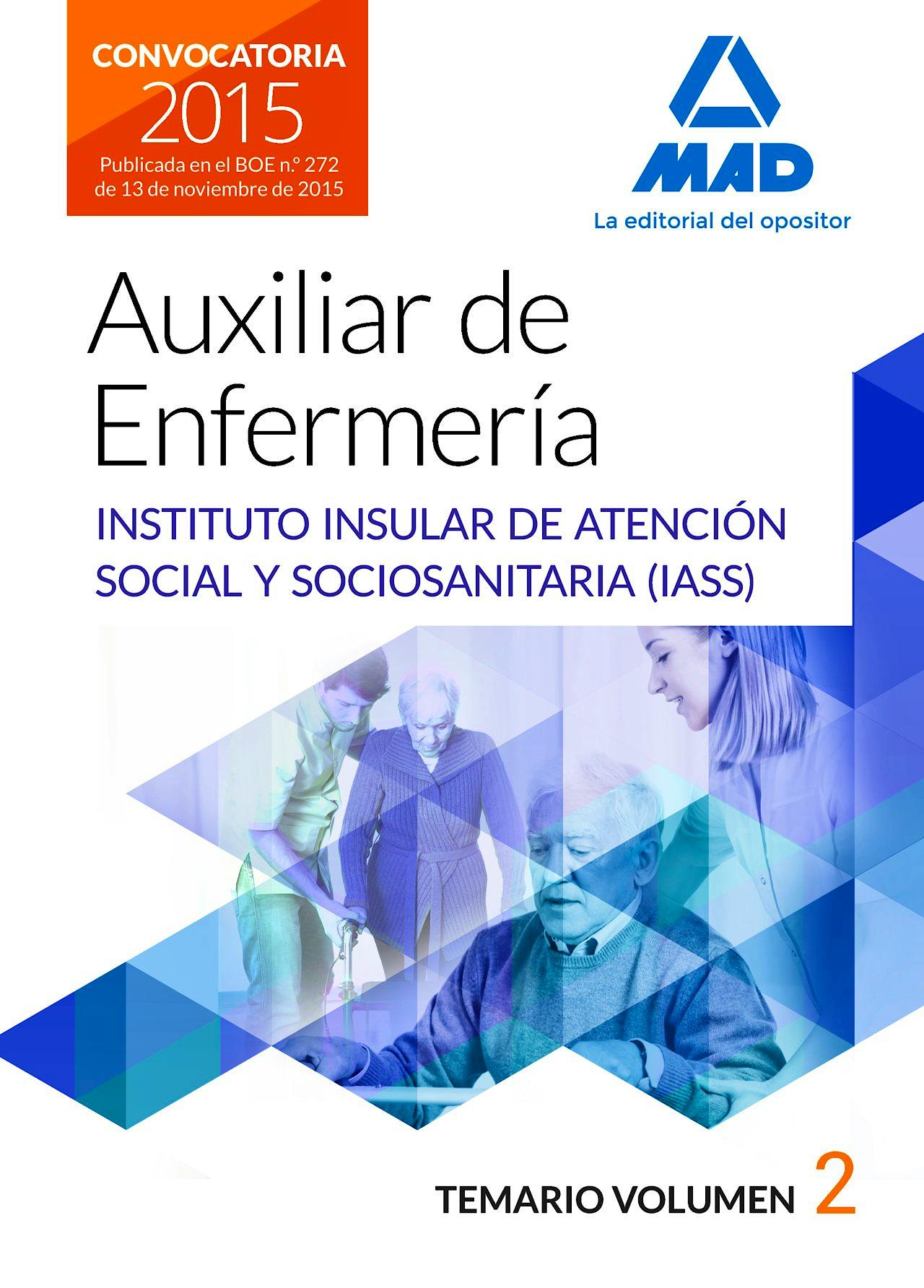 Portada del libro 9788490935941 Auxiliar de Enfermería Instituto Insular de Atención Social y Sociosanitaria (IASS). Temario, Vol. 2