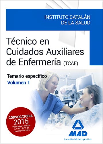 Portada del libro 9788490936023 Tecnico en Cuidados Auxiliares de Enfermeria Instituto Catalan de la Salud. Temario Especifico, Vol. 1