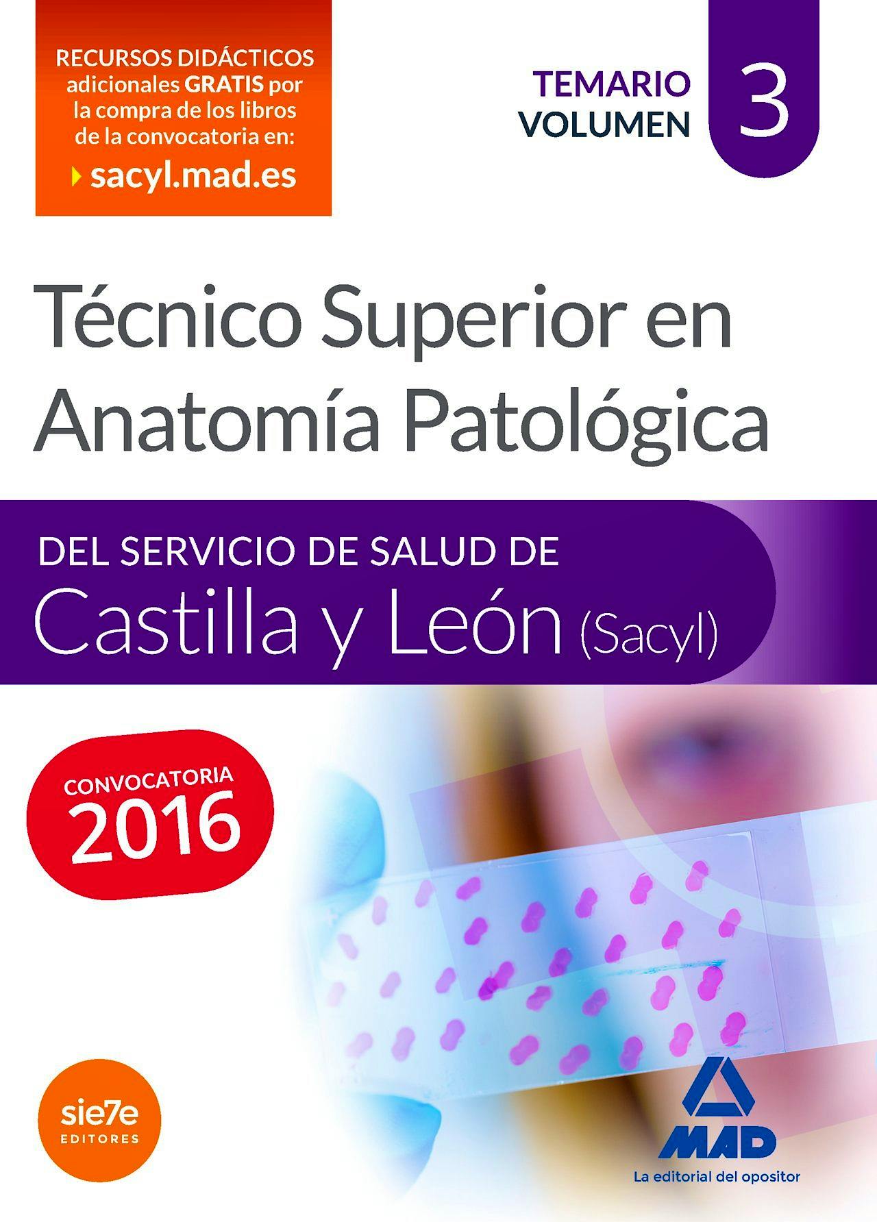 Portada del libro 9788490938584 Técnico Superior en Anatomía Patológica del Servicio de Salud de Castilla-León (Sacyl). Temario, Vol. 3