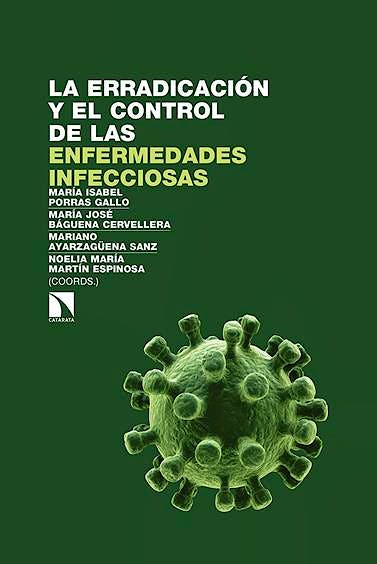 Portada del libro 9788490972014 La Erradicación y el Control de las Enfermedades Infecciosas