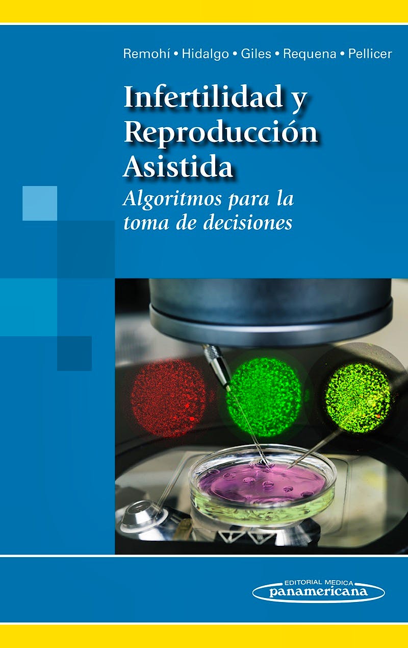 Portada del libro 9788491100164 Infertilidad y Reproducción Asistida. Algoritmos para la Toma de Decisiones