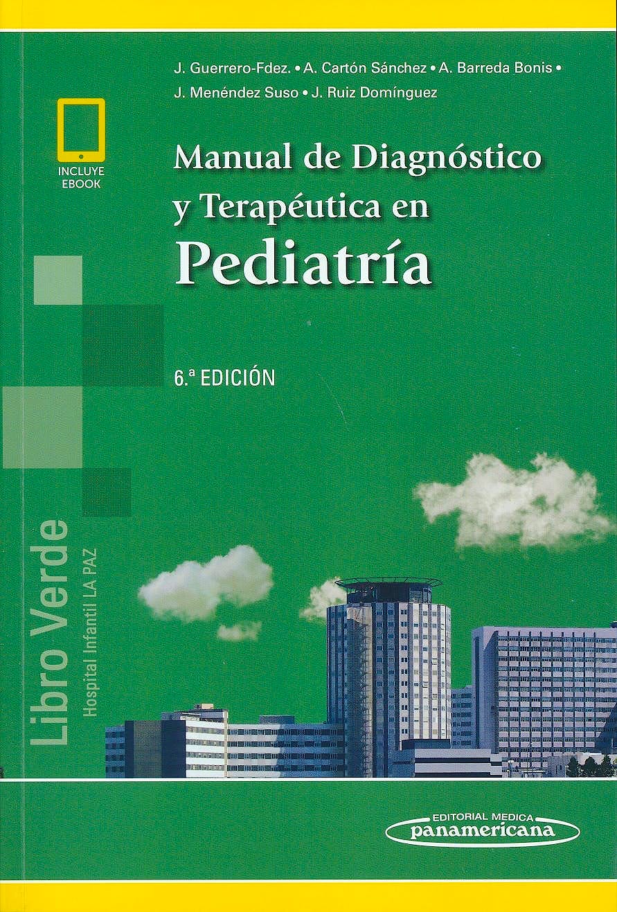 Portada del libro 9788491101307 Manual de Diagnóstico y Terapéutica en Pediatría (Libro Verde Hospital Infantil la Paz)