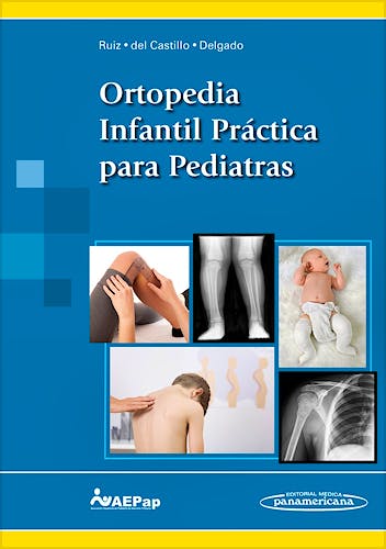 Portada del libro 9788491102250 Ortopedia Infantil Práctica para Pediatras