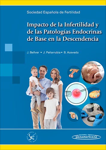 Portada del libro 9788491102281 Impacto de la Infertilidad y de las Patologías Endocrinas de Base en la Descendencia