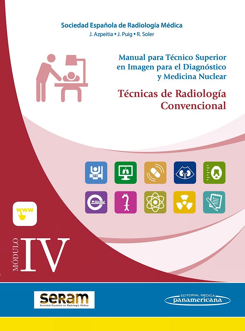 Portada del libro 9788491105640 Manual para Técnico Superior en Imagen para Diagnóstico y Medicina Nuclear, Módulo IV: Técnicas de Radiología Convencional (Incluye Versión Digital)