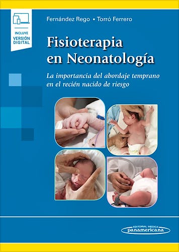 Portada del libro 9788491106371 Fisioterapia en Neonatología. La Importancia del Abordaje Temprano en el Recién Nacido de Riesgo