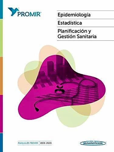 Portada del libro 9788491107200 Epidemiología, Estadística, Planificación y Gestión Sanitaria (Manuales PROMIR 2019-2020)