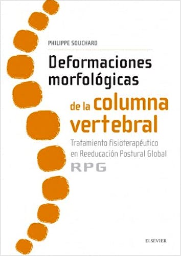 Portada del libro 9788491130635 Deformaciones Morfológicas de la Columna Vertebral. Tratamiento Fisioterapéutico en Reeducación Postural Global (RPG)