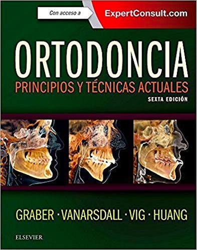 Portada del libro 9788491131397 Ortodoncia. Principios y Técnicas Actuales