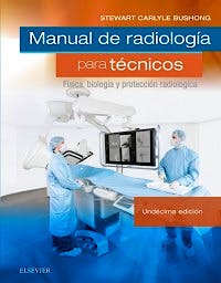 Portada del libro 9788491132028 Manual de Radiología para Técnicos. Física, Biología y Protección Radiológica