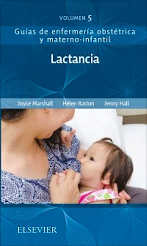 Portada del libro 9788491133384 Lactancia (Guías de Enfermería Obstétrica y Materno-Infantil, Vol. 5)