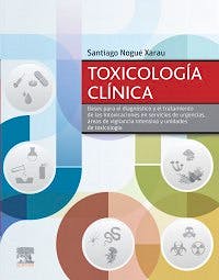 Portada del libro 9788491133407 Toxicología Clínica. Bases para el Diagnóstico y el Tratamiento de las Intoxicaciones en Servicios de Urgencias
