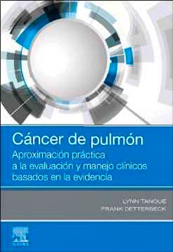 Portada del libro 9788491135067 Cáncer de Pulmón. Aproximación Práctica a la Evaluación y Manejo Clínicos Basados en la Evidencia
