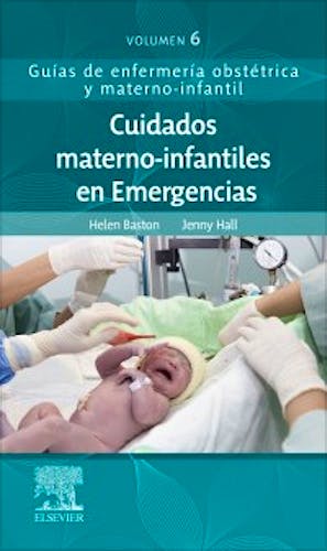 Portada del libro 9788491136453 Cuidados Materno-Infantiles en Emergencias (Guías de Enfermería Obstétrica y Materno-Infantil, Vol. 6)