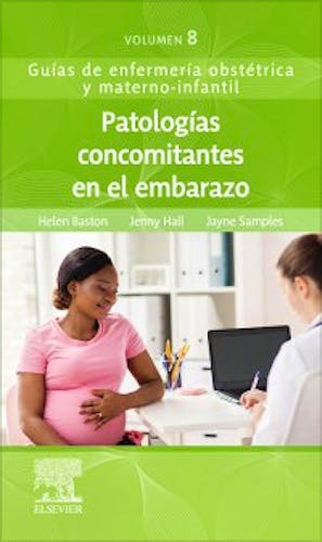 Portada del libro 9788491136644 Patologías Concomitantes en el Embarazo (Guías de Enfermería Obstétrica y Materno-Infantil, Vol. 8)