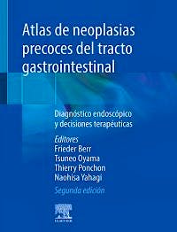 Portada del libro 9788491137825 Atlas de Neoplasias Precoces del Tracto Gastrointestinal. Diagnóstico Endoscópico y Decisiones Terapéuticas