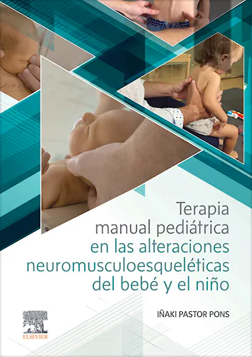 Portada del libro 9788491139041 Terapia Manual Pediátrica en las Alteraciones Neuromusculoesqueléticas del Bebé y el Niño