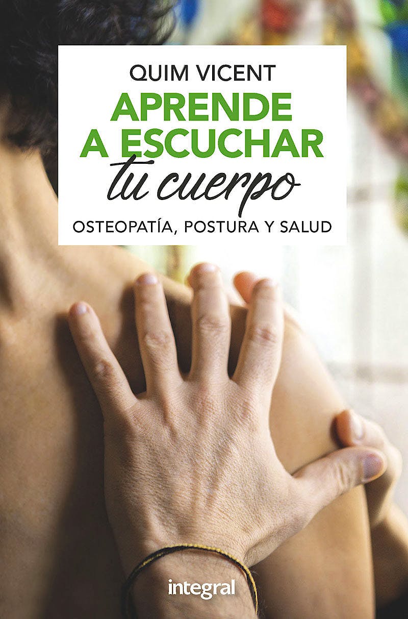 Portada del libro 9788491181408 Aprende a Escuchar tu Cuerpo. Osteopatía, Postura y Salud
