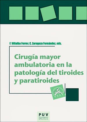 Portada del libro 9788491342977 Cirugía Mayor Ambulatoria en la Patología del Tiroides y Paratiroides